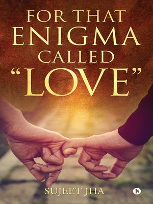 cover image of For That Enigma Called "Love"